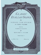 Classic Italian Songs Volume 1 by Glenn and Taylor Pietro Floridia for Medium High Voice (Vol 1)