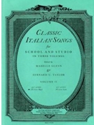 Classic Italian Songs Volume 2 by Glenn and Taylor for Medium High Voice (Vol 2)