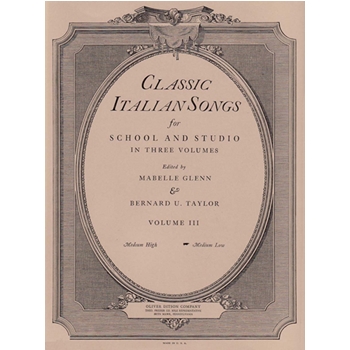 Classic Italian Songs Volume 3 by Glenn and Taylor for Medium Low Voice (Vol 3)