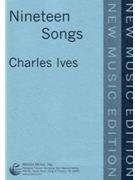19 Songs by Ives Charles Vachel Lindsay Robe for Medium Voice