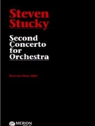 Second Concerto for Orchestra by Stucky Steven for