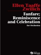 FANFARE; REMINISCENCE AND CELEBRATION by Zwilich Ellen Taaff for