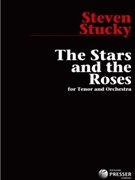 The Stars And The Roses For Tenor And Orchestra by Stucky Steven for
