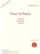Pour Le Piano Suite by Debussy Claude for Piano