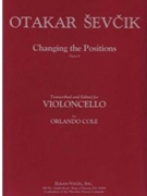 Changing The Positions Opus 8 by Sevcik / Cole for Cello Method (Op 8)