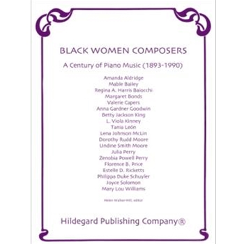 BLACK WOMEN COMPOSERS A CENTURY OF PIANO MUSIC (1893-1990) by Various - Walker-Hill Helen - for