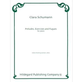 Preludes Exercises and Fugues by Schumann Clara Wieck - Goertzen Valerie - for