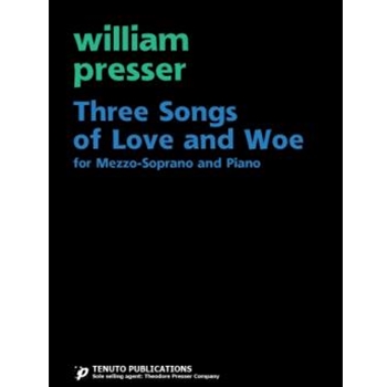 3 Songs Of Love & Woe by Presser William for