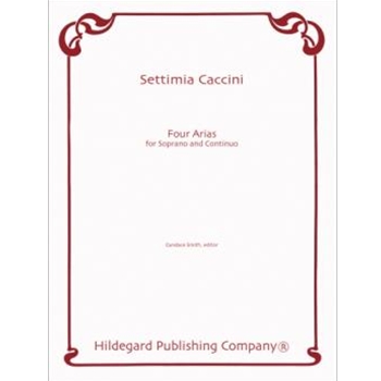 Four Arias by Caccini Settimia for