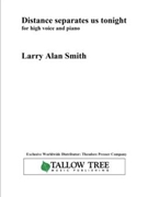 Distance Separates Us Tonight by Smith Larry Alan for High Voice
