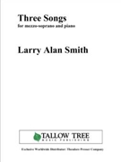 Three Songs by Smith Larry Alan for