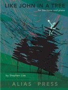 Like John in a Tree by Lias Stephen for Baritone