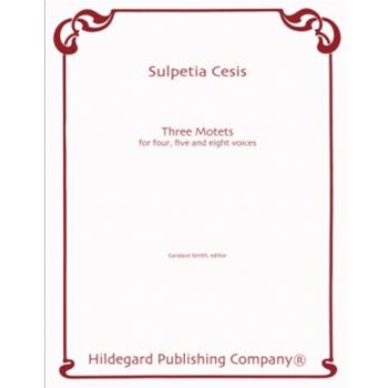 3 Motets for 4 5 8 Voices by Cesis Sulpitia - Smith Candace - for