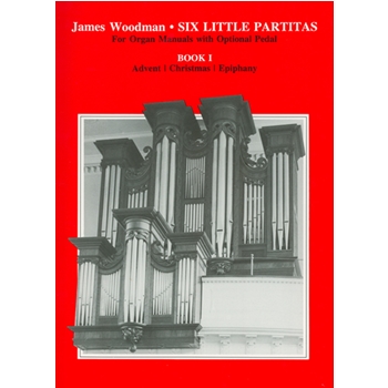 Six Little Partitas Book 1 by Woodman James - Woodman James - for Organ