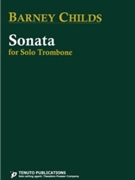 Sonata For Solo Trombone by Childs Barney for