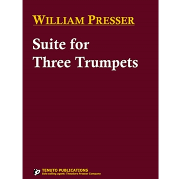 Suite for Three Trumpets Suite In 4 Movements by Presser William for