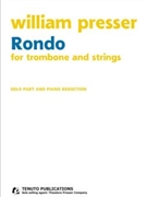 Rondo for Trombone and Strings by Presser William for