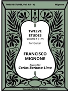 Twelve Etudes Vol. One by Mignone Francisco - Barbosa-Lima Carlos - for
