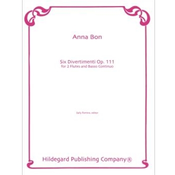Six Divertimenti For 2 Flutes and Basso Continuo by Bon Anna - Fortino Sally - for