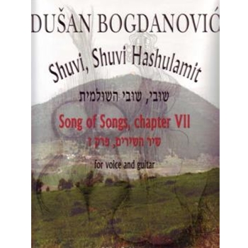 Shuvi Shuvi Hashulamit Song Of Songss Chapter VII by Bogdanovic Dusan for