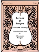 Echoes Of Prague by Morgan Alexander for Guitar Sol