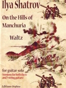 On The Hills Of Manchuria by Shatrov Ilya - Ophee Matanya - for Guitar Sol