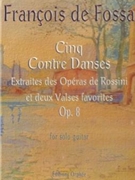 Cinq Contre Danses by De Fossa Francois - Op. 8 - for Guitar Sol