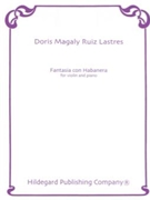 Fantasia Con Habanera For Violin And Piano by Ruiz Doris Magaly for