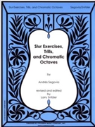Slur Exercises Trills and Chromatic Octaves by Segovia Andres for