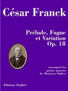 Prelude Fugue et Variations For Four Guitars by Franck Cesar - Matanya Ophee - for