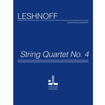 String Quartet No. 4 by Leshnoff Jonathan for