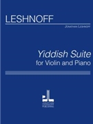 Yiddish Suite (Violin Version) by Leshnoff Jonathan for