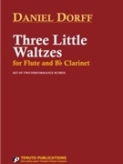 Three Little Waltzes by Dorff Daniel for Flute/Clar