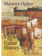 Essays on Guitar History by Ophee Matanya for
