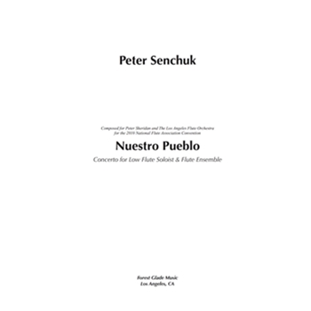 Nuestro Pueblo Concerto for Low Flute Soloist and flute ensemble by Senchuk Peter for