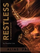 Restless For Saxophone Quartet by Lias Stephen for