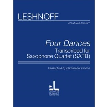 Four Dances transcr. for Saxophone Quartet by Leshnoff Jonathan - Cicconi Christopher - for