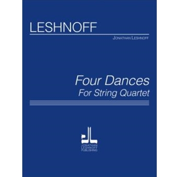 Four Dances for String Quartet by Leshnoff Jonathan for