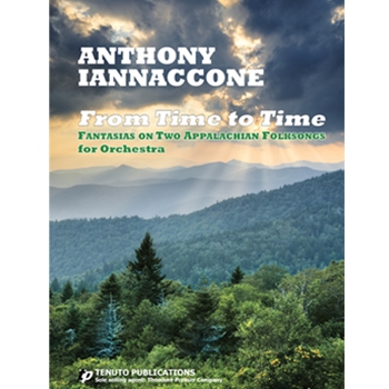 From Time To Time Fantasias on Two Appalachian Folksongs (9x12 score) by Iannaccone Anthony for