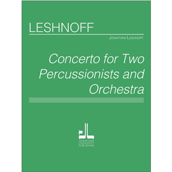 Concerto for Two Percussionist and Orchestra by Leshnoff Jonathan for