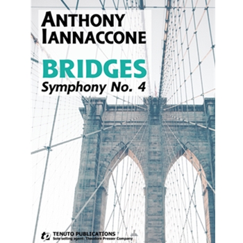 Bridges Symphony No. 4 by Iannaccone Anthony for