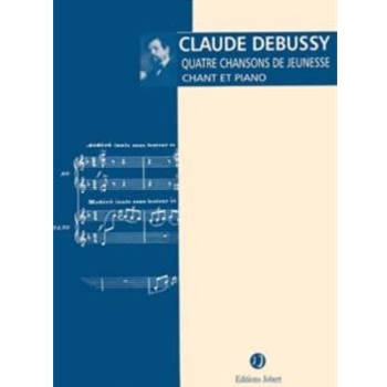 4 Chansons De Jeunesse by Debussy Claude for High Voice