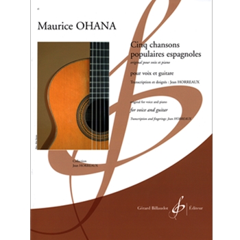 Cinq Chansons Populaires Espagnoles for voice and guitar - high voice and low voice by Ohana Maurice for