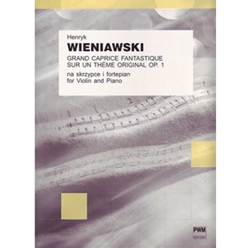Grand Caprice Fantastique Opus 1 by Wieniawski Henri for Violin and Piano