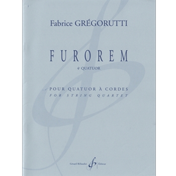 Furorem for string quartet by Gregorutti Fabrice for