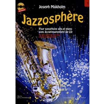 Jazzosphere Vol.1 Pour Saxophone Alto Et Piano Avec Accompagnement De Cd by Makholm Joseph for