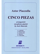 Cinco Piezas by Piazzolla Astor - Sharretts Jack - for Saxophone Quartet