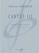 Cantus III pour hautbois by Thierry Escaich for