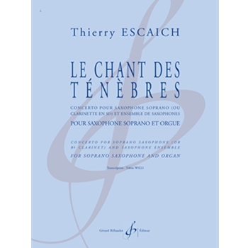 Le Chent des Tenebres Concerto for saxophone soprano and saxophone ensemble