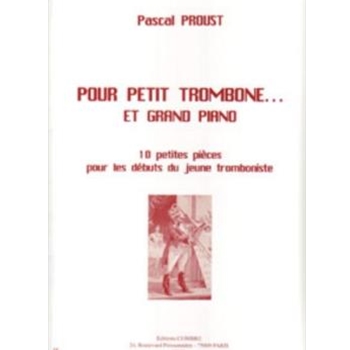 Pour Petit Trombone Et Grand Piano by Proust Pascal for Trombone and Piano